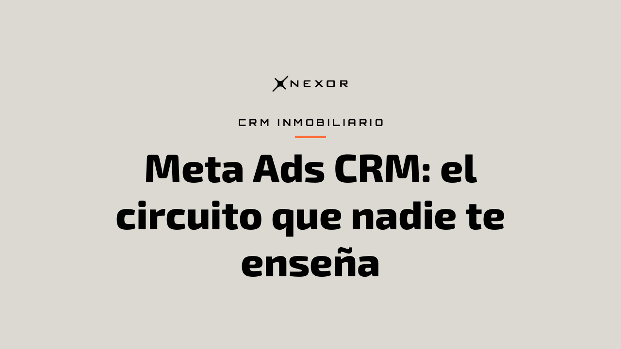 Meta Ads CRM: el circuito que nadie te enseña
