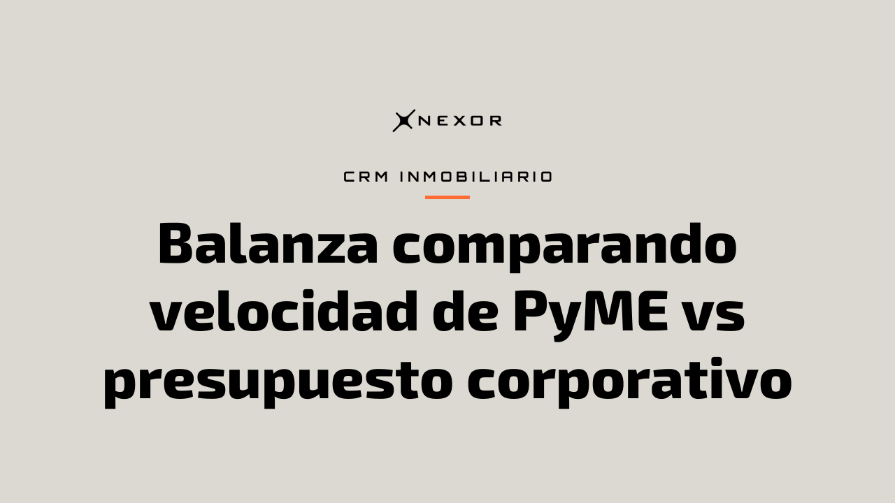 Balanza comparando velocidad de PyME vs presupuesto corporativo