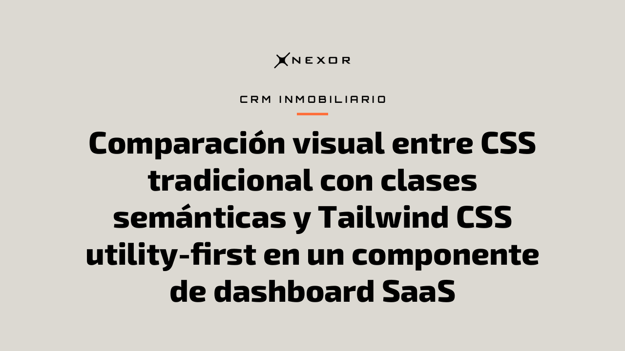Comparación visual entre CSS tradicional con clases semánticas y Tailwind CSS utility-first en un componente de dashboard SaaS
