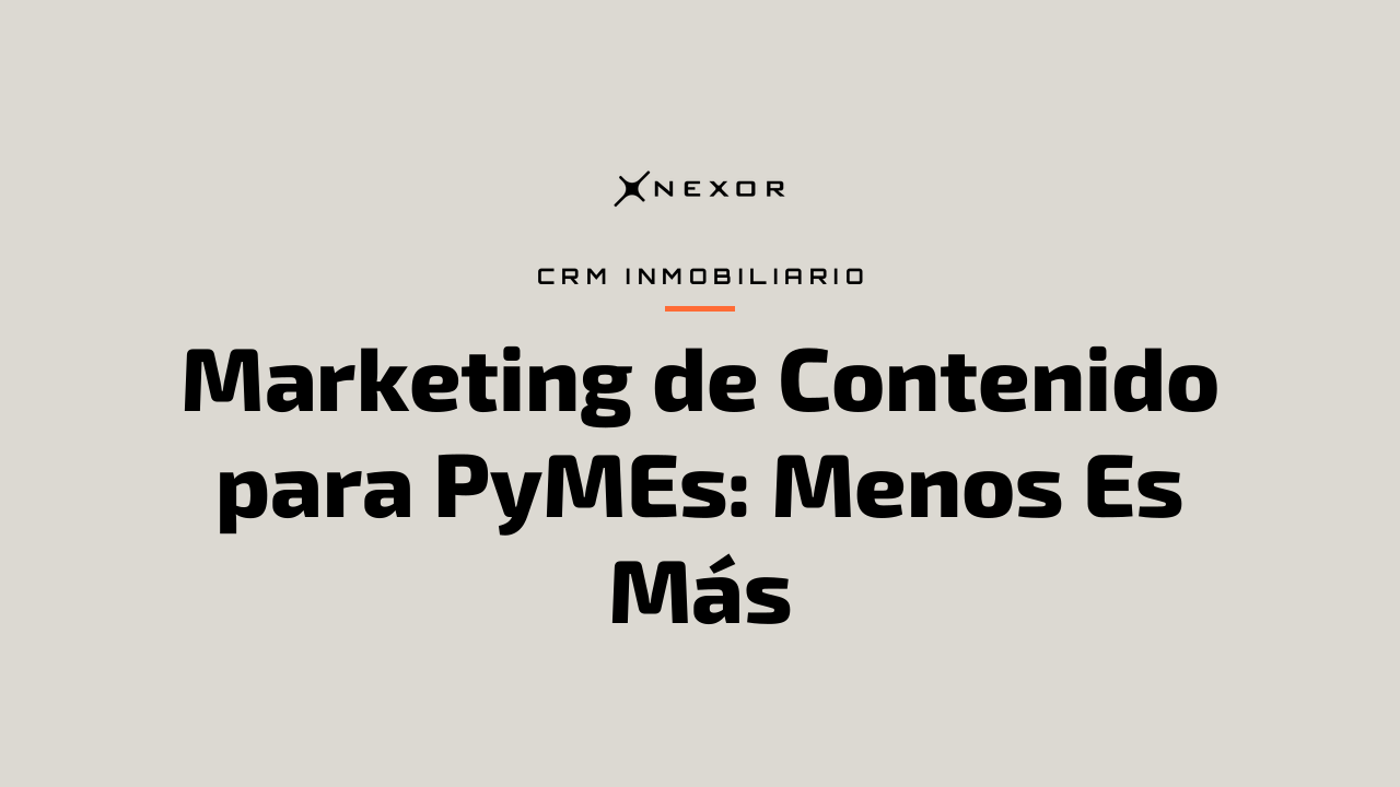 Marketing de Contenido para PyMEs: Menos Es Más