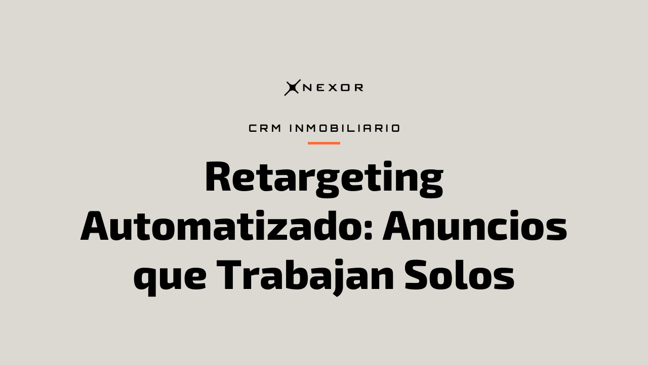 Retargeting Automatizado: Anuncios que Trabajan Solos