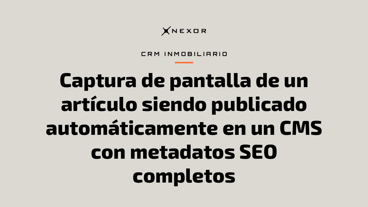 Captura de pantalla de un artículo siendo publicado automáticamente en un CMS con metadatos SEO completos