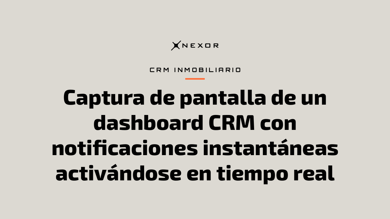 Captura de pantalla de un dashboard CRM con notificaciones instantáneas activándose en tiempo real