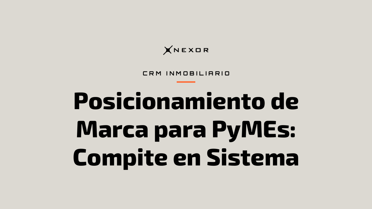 Posicionamiento de Marca para PyMEs: Compite en Sistema