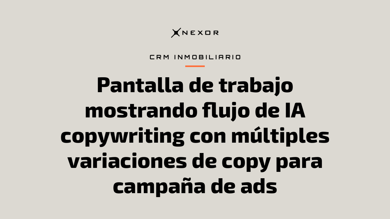 Pantalla de trabajo mostrando flujo de IA copywriting con múltiples variaciones de copy para campaña de ads