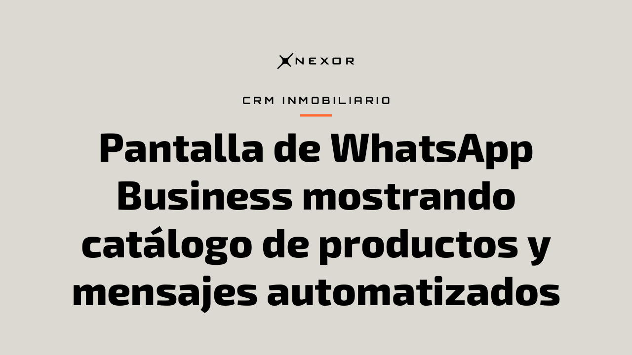 Pantalla de WhatsApp Business mostrando catálogo de productos y mensajes automatizados