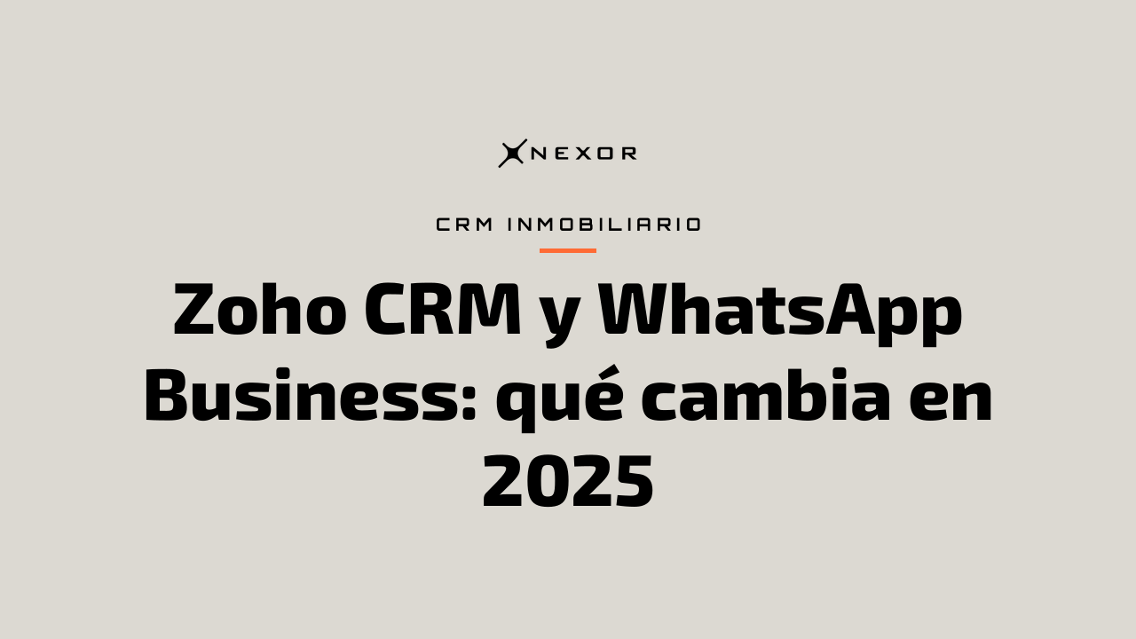 Zoho CRM y WhatsApp Business: qué cambia en 2025