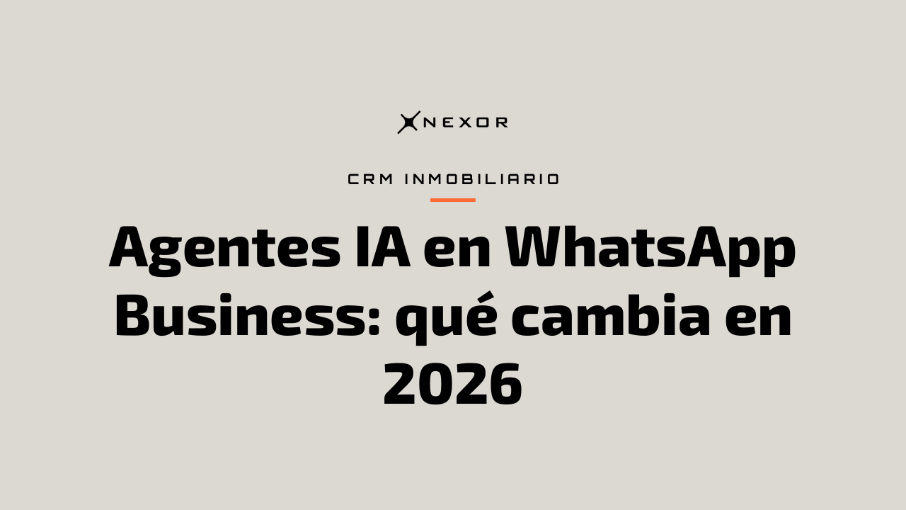 Agentes IA en WhatsApp Business: qué cambia en 2026