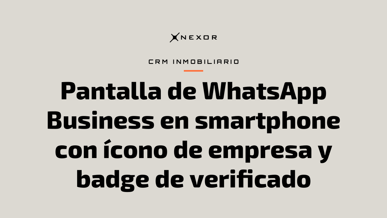 Pantalla de WhatsApp Business en smartphone con ícono de empresa y badge de verificado