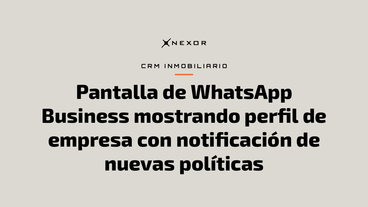 Pantalla de WhatsApp Business mostrando perfil de empresa con notificación de nuevas políticas