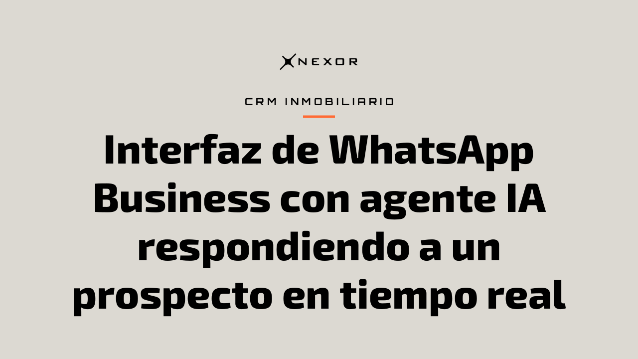 Interfaz de WhatsApp Business con agente IA respondiendo a un prospecto en tiempo real