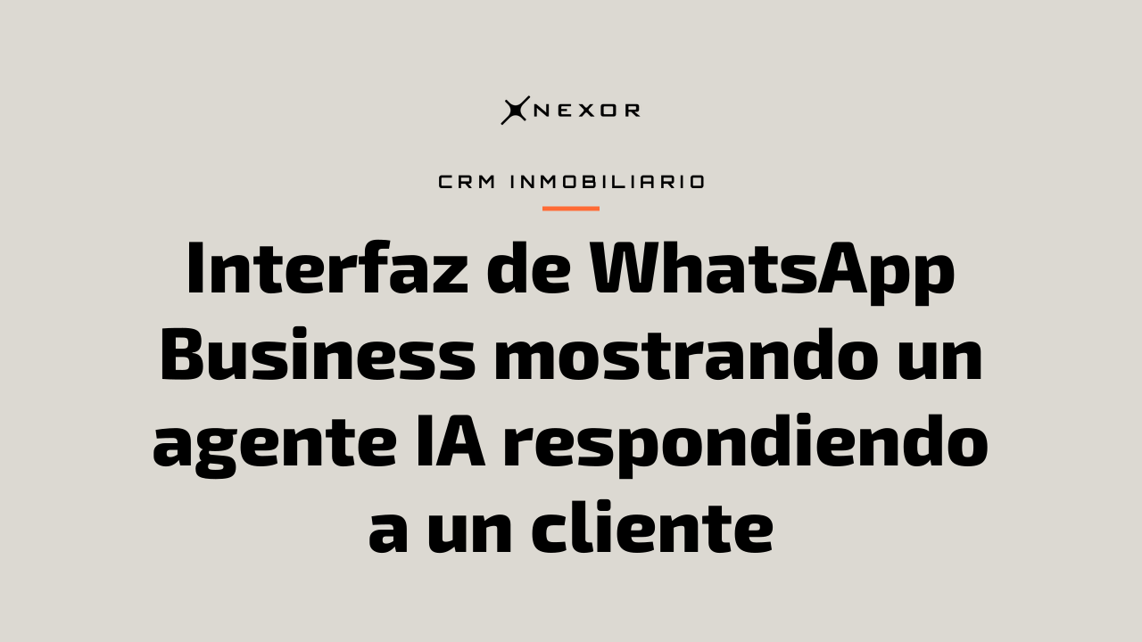 Interfaz de WhatsApp Business mostrando un agente IA respondiendo a un cliente
