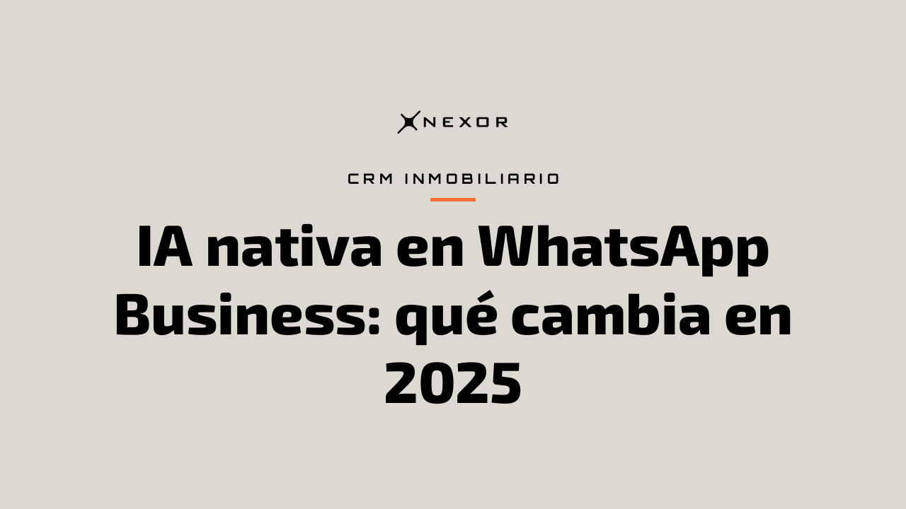 IA nativa en WhatsApp Business: qué cambia en 2025