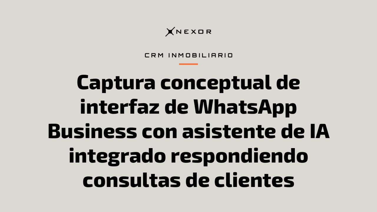 Captura conceptual de interfaz de WhatsApp Business con asistente de IA integrado respondiendo consultas de clientes