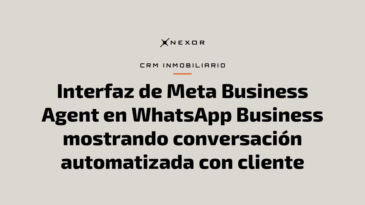 Interfaz de Meta Business Agent en WhatsApp Business mostrando conversación automatizada con cliente