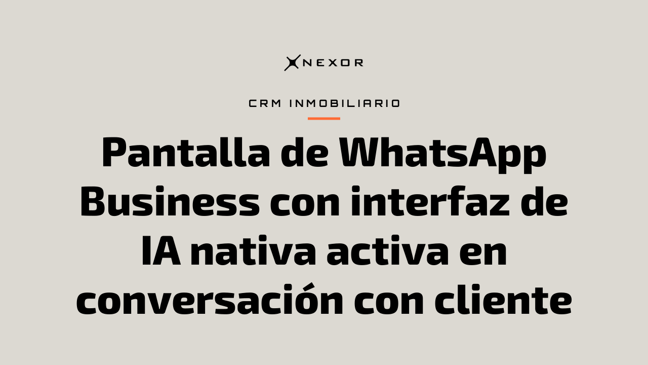 Pantalla de WhatsApp Business con interfaz de IA nativa activa en conversación con cliente