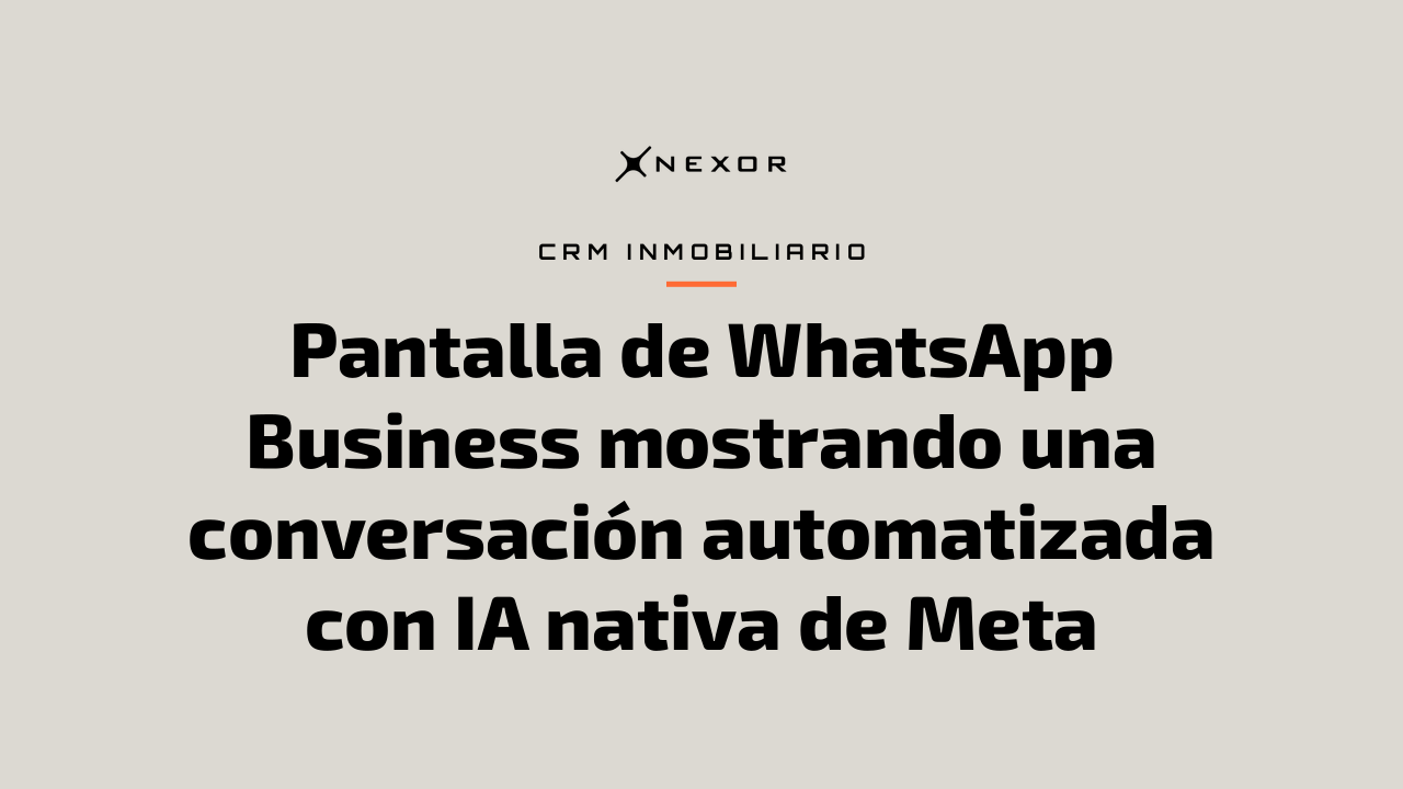 Pantalla de WhatsApp Business mostrando una conversación automatizada con IA nativa de Meta