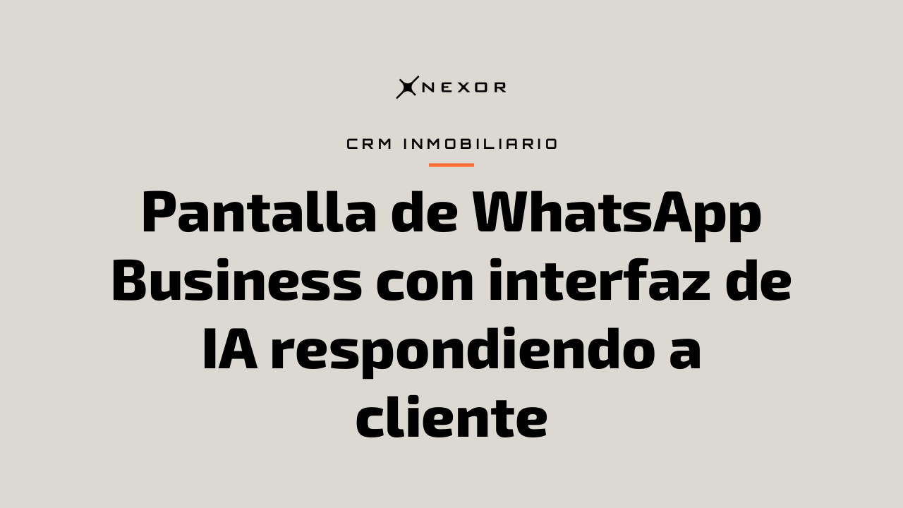 Pantalla de WhatsApp Business con interfaz de IA respondiendo a cliente