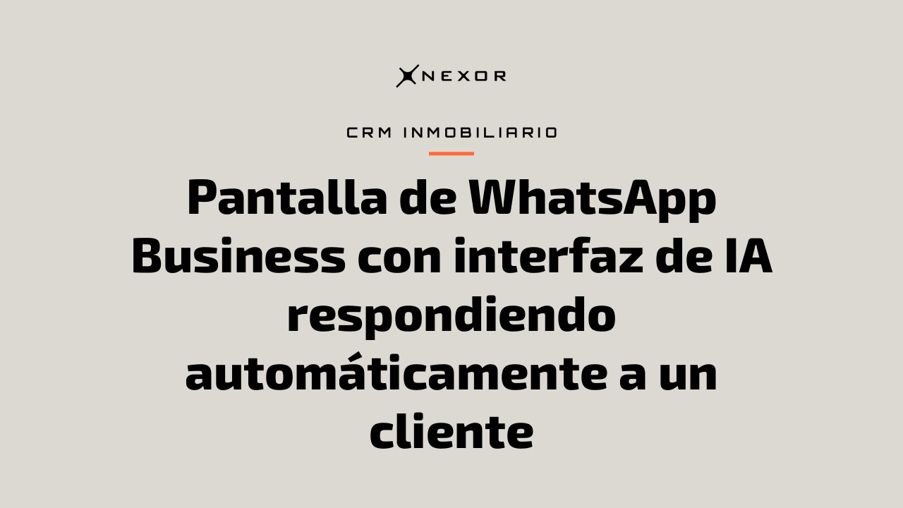 Pantalla de WhatsApp Business con interfaz de IA respondiendo automáticamente a un cliente