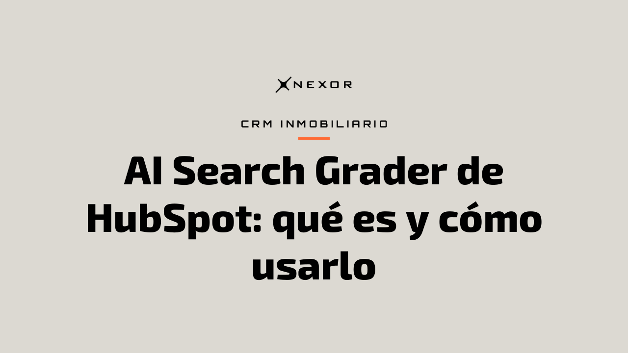 AI Search Grader de HubSpot: qué es y cómo usarlo