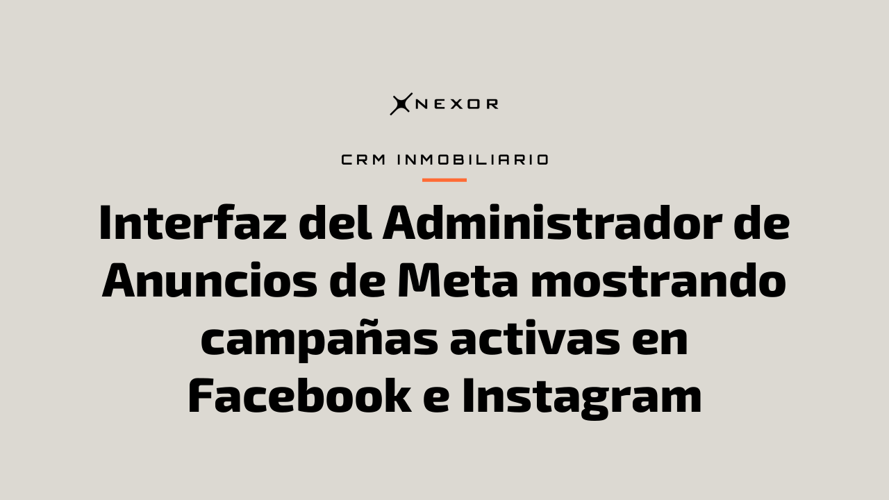 Interfaz del Administrador de Anuncios de Meta mostrando campañas activas en Facebook e Instagram