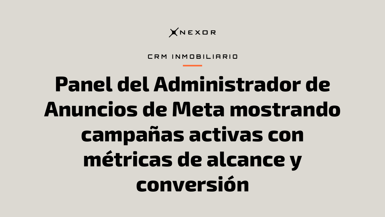 Panel del Administrador de Anuncios de Meta mostrando campañas activas con métricas de alcance y conversión