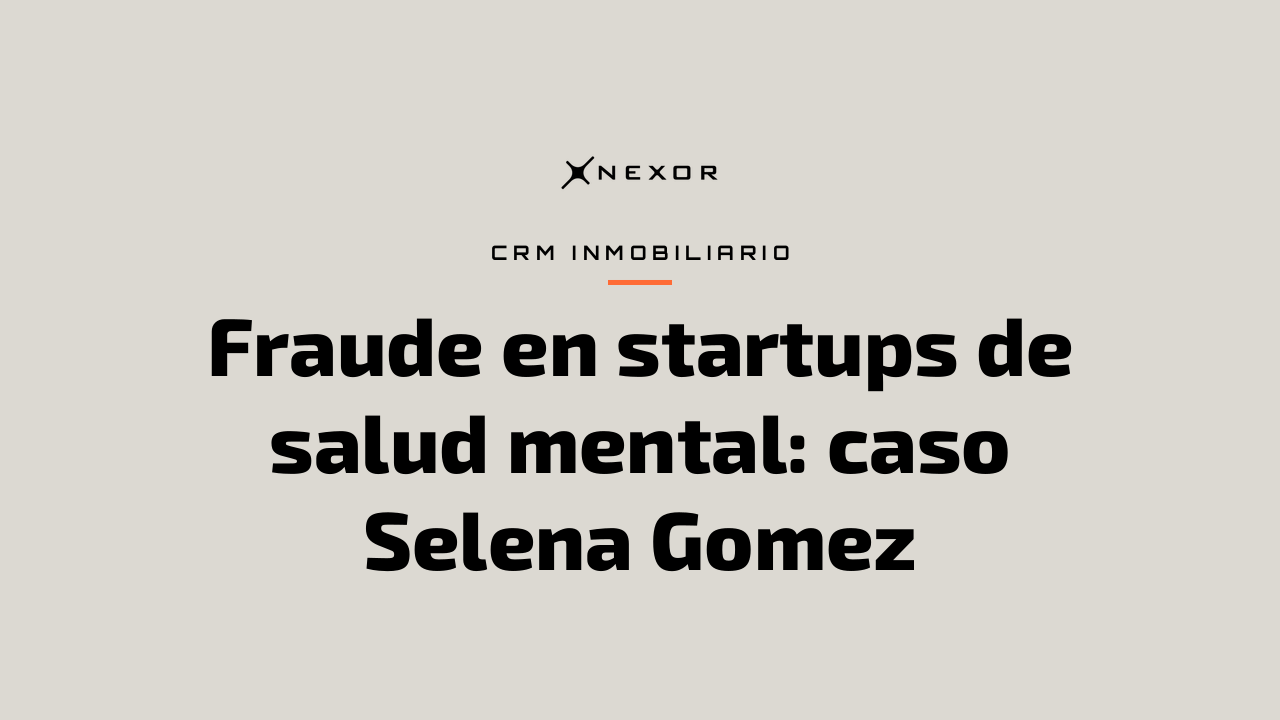 Fraude en startups de salud mental: caso Selena Gomez