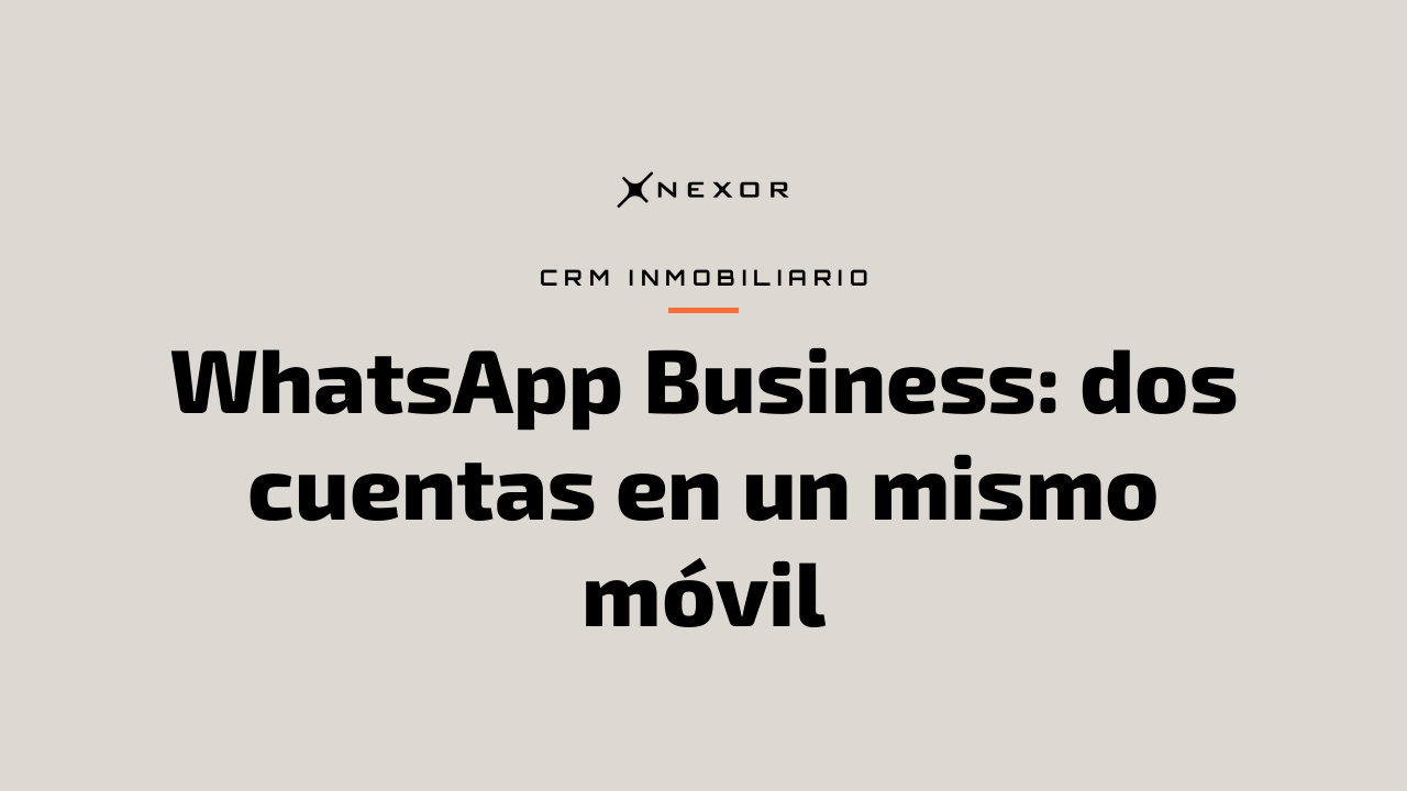 WhatsApp Business: dos cuentas en un mismo móvil