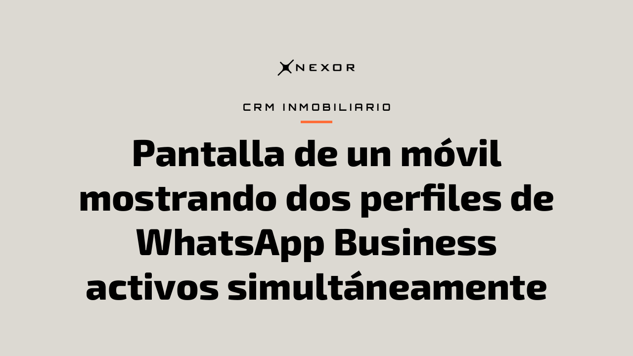Pantalla de un móvil mostrando dos perfiles de WhatsApp Business activos simultáneamente