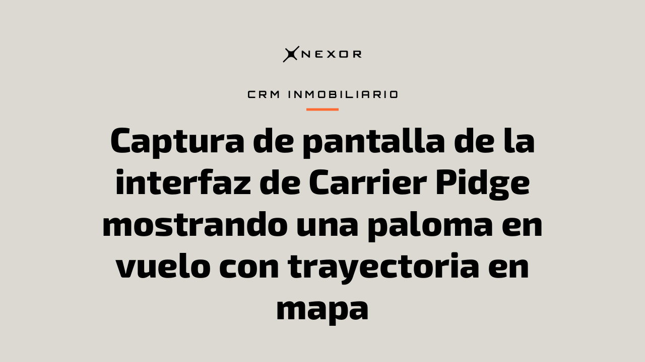 Captura de pantalla de la interfaz de Carrier Pidge mostrando una paloma en vuelo con trayectoria en mapa