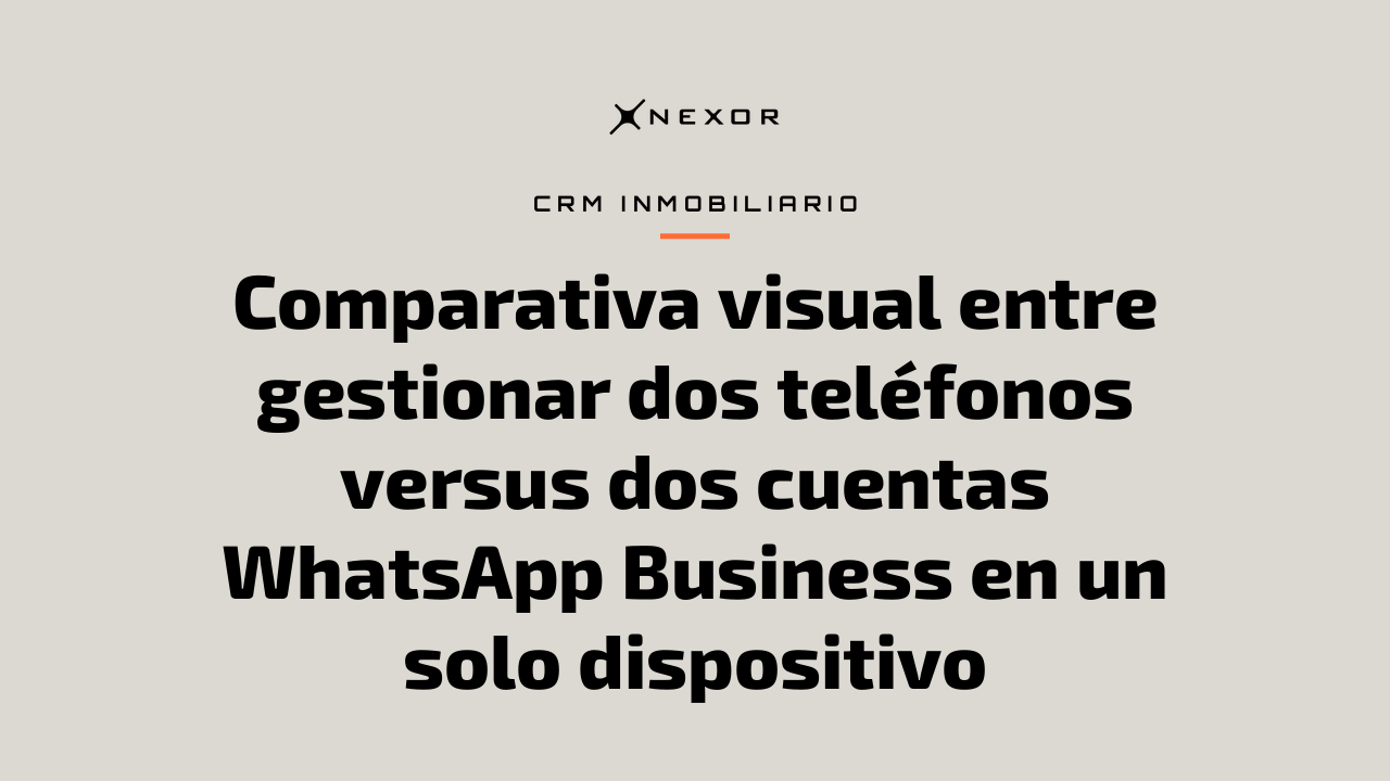 Comparativa visual entre gestionar dos teléfonos versus dos cuentas WhatsApp Business en un solo dispositivo