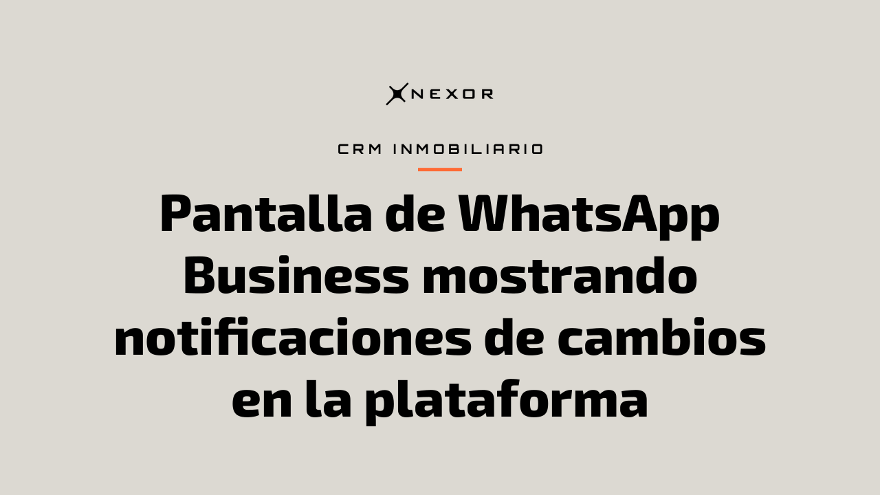 Pantalla de WhatsApp Business mostrando notificaciones de cambios en la plataforma