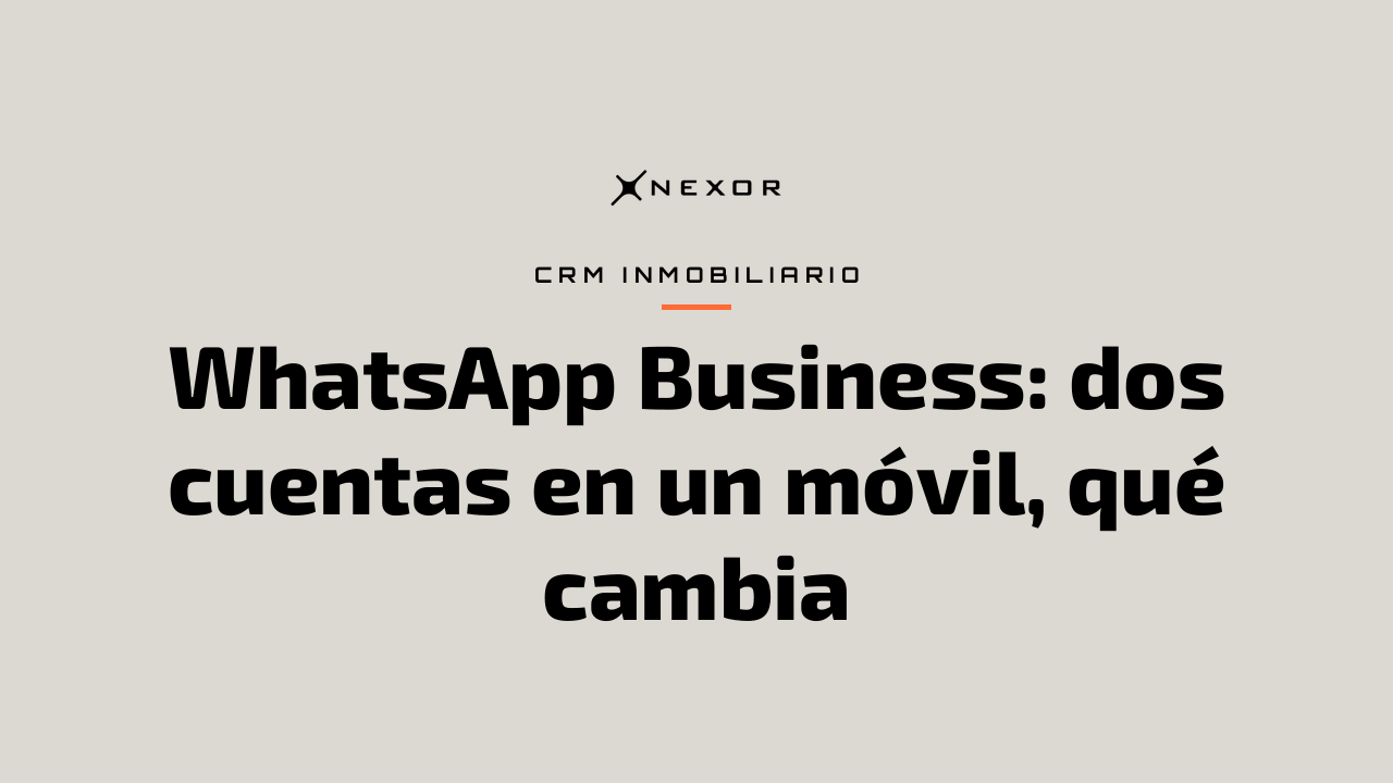 WhatsApp Business: dos cuentas en un móvil, qué cambia