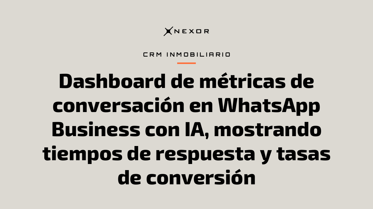 Dashboard de métricas de conversación en WhatsApp Business con IA, mostrando tiempos de respuesta y tasas de conversión
