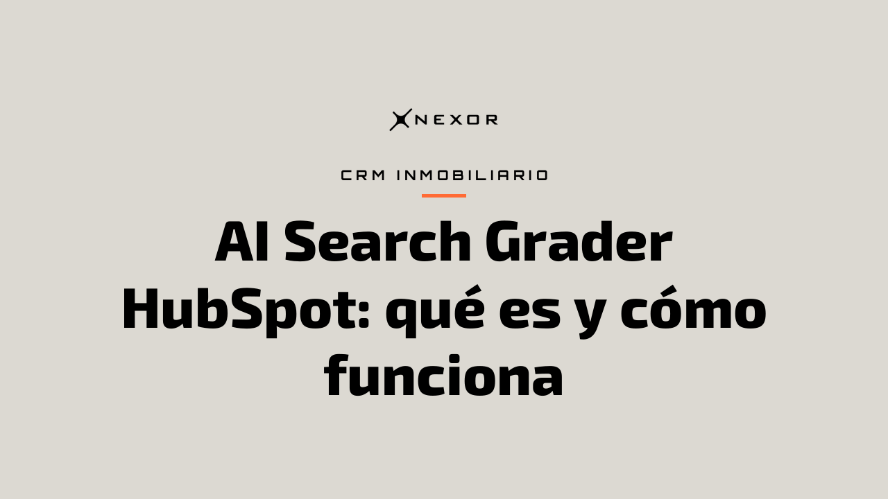 AI Search Grader HubSpot: qué es y cómo funciona