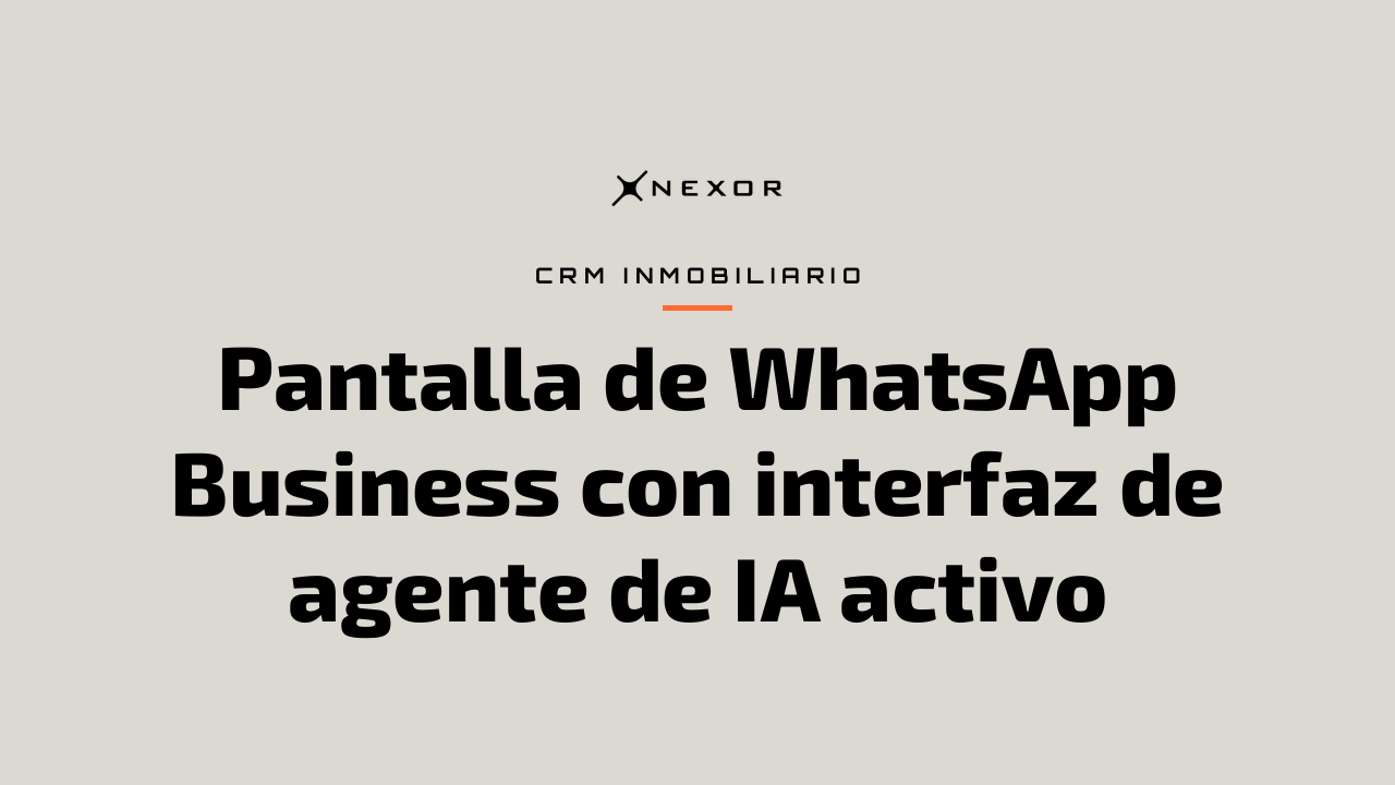 Pantalla de WhatsApp Business con interfaz de agente de IA activo